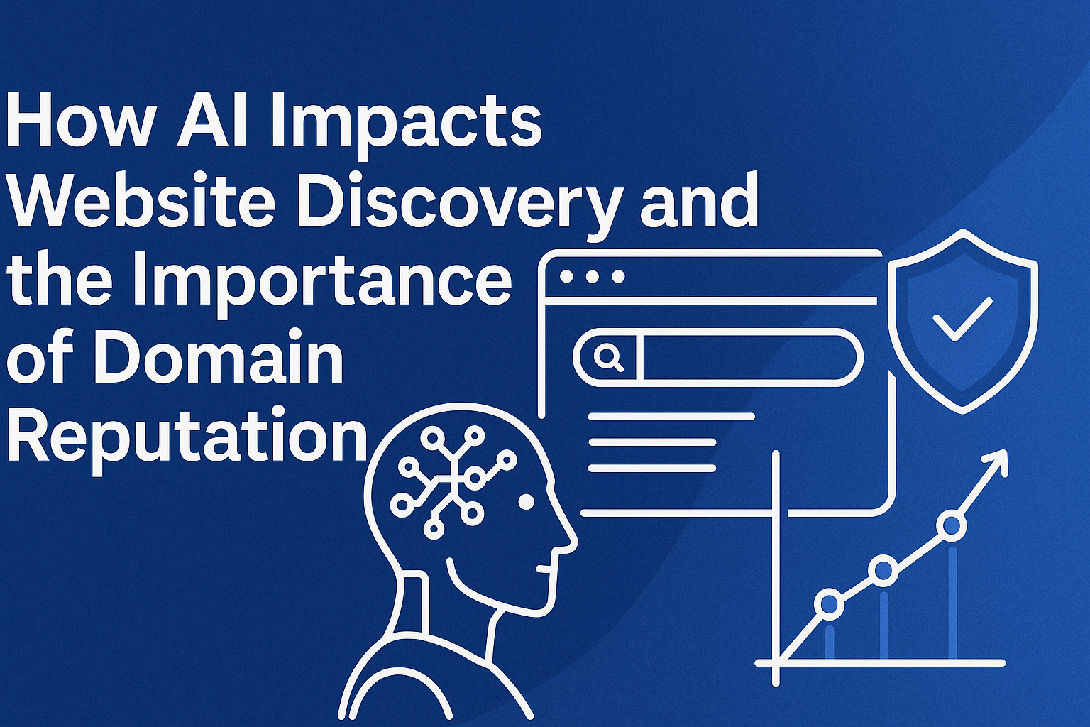 How AI Impacts Website Discovery and the Importance of Domain Reputation